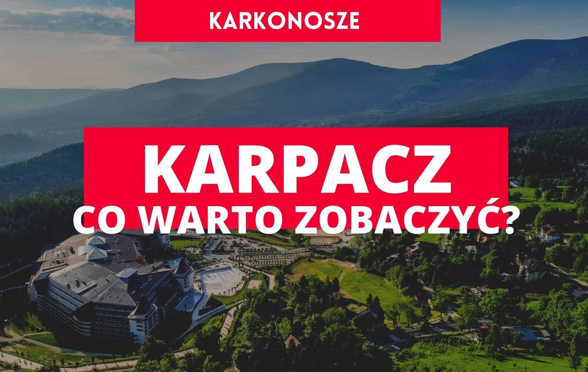 Karpacz - miejscowości turystyczne Karkonoszy