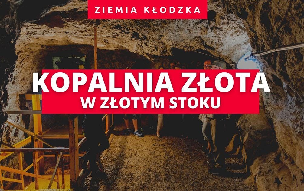Kopalnia Złota w Złotym Stoku
