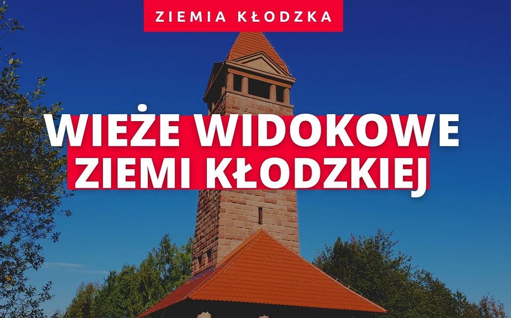 Wieże widokowe Ziemi Kłodzkiej