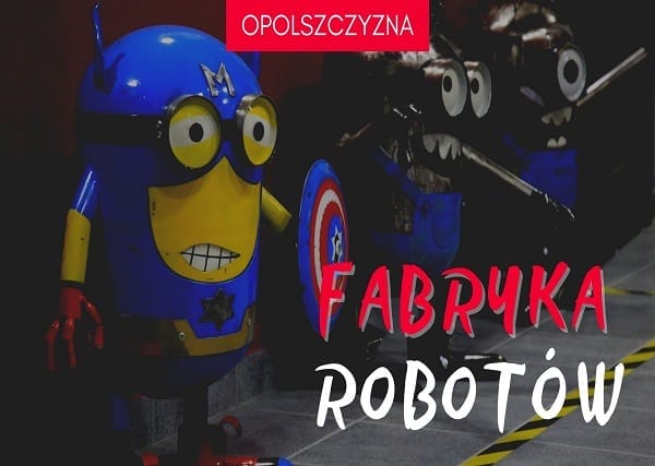 Fabryka Robotów w Mosznej