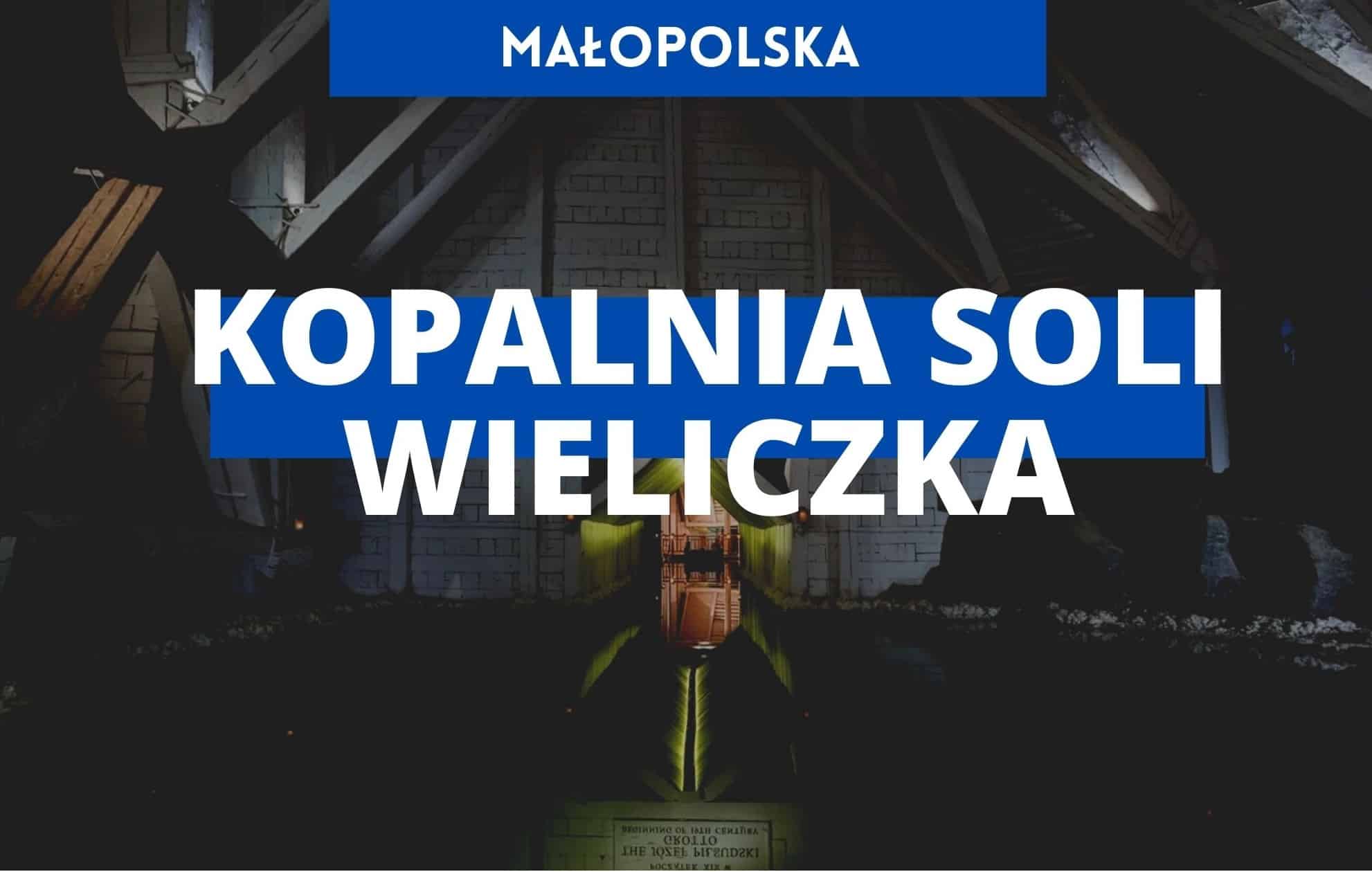 Kopalnia Soli w Wieliczce