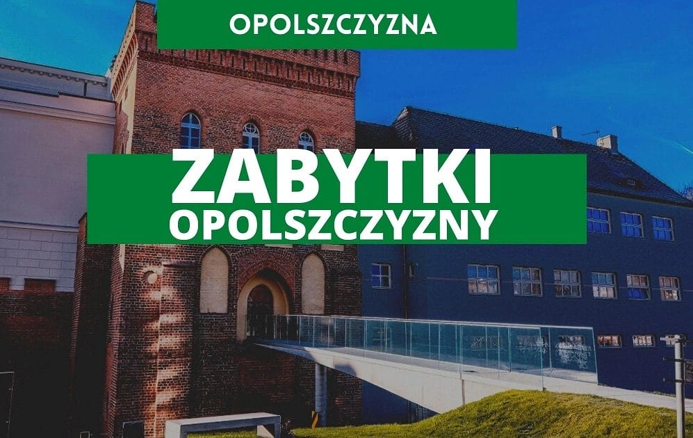 zabytki Opolszczyzny